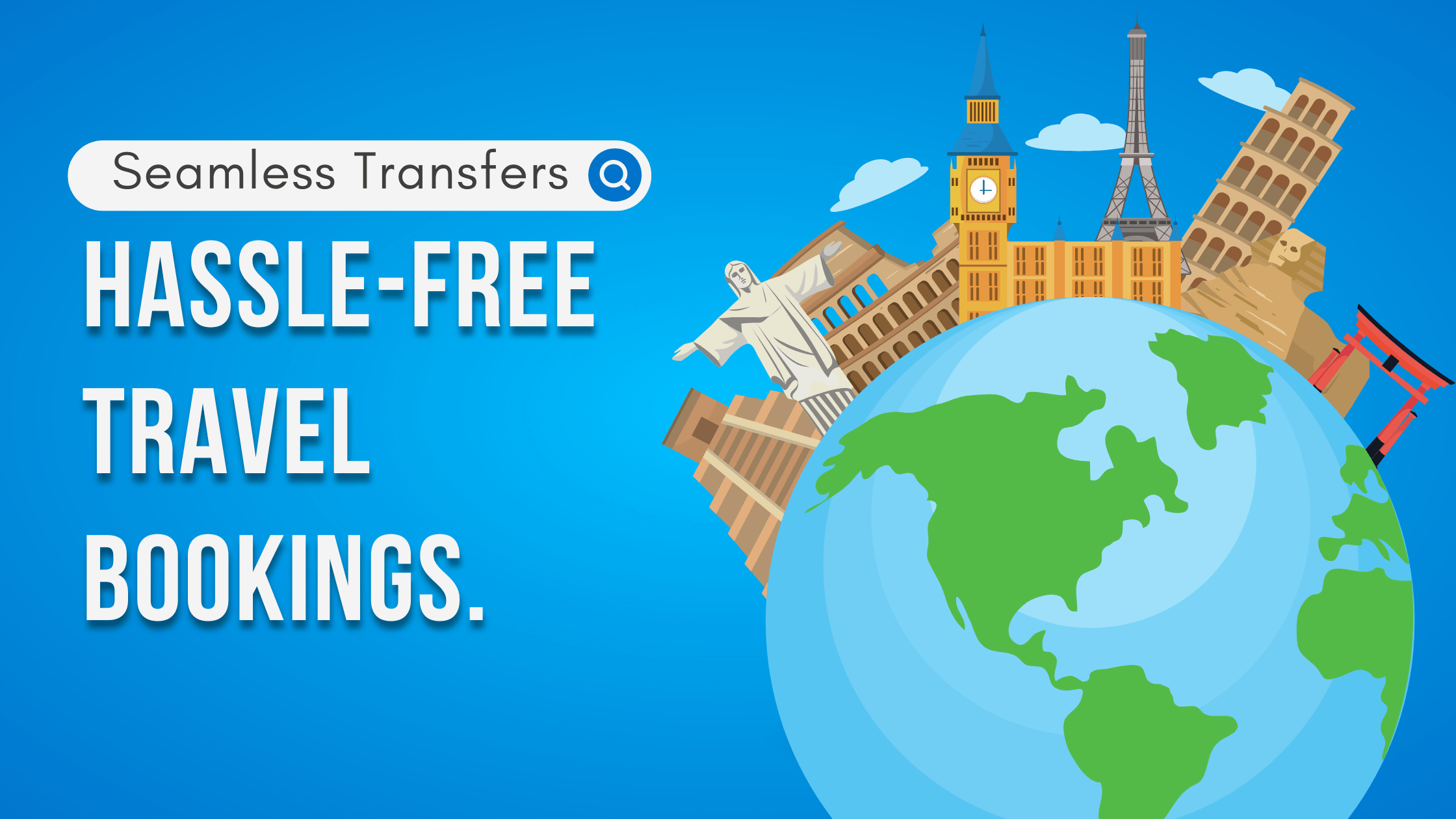 Seamless Transfers: Hassle-Free Travel Bookings