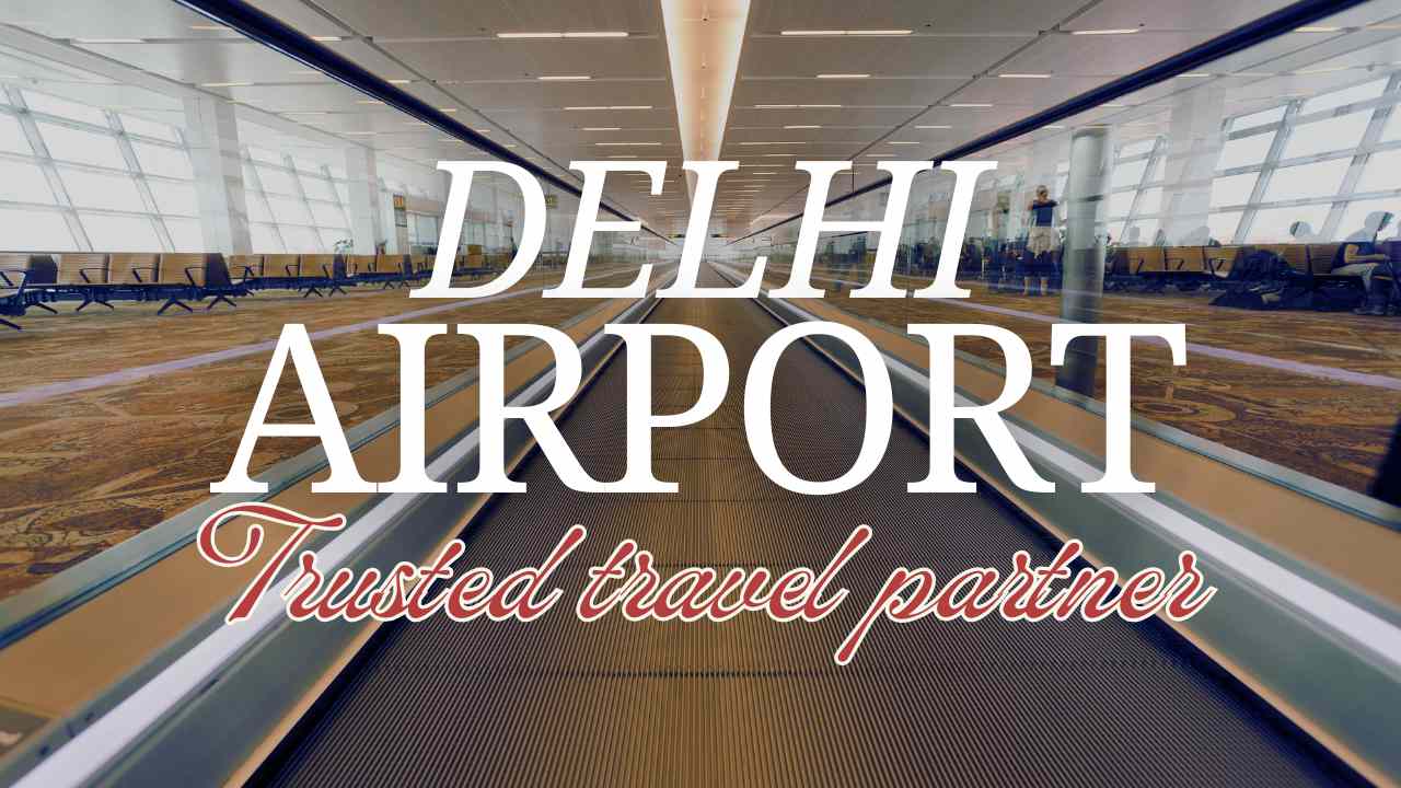 Car Rental Near Delhi Airport: Your Trusted Travel Partner